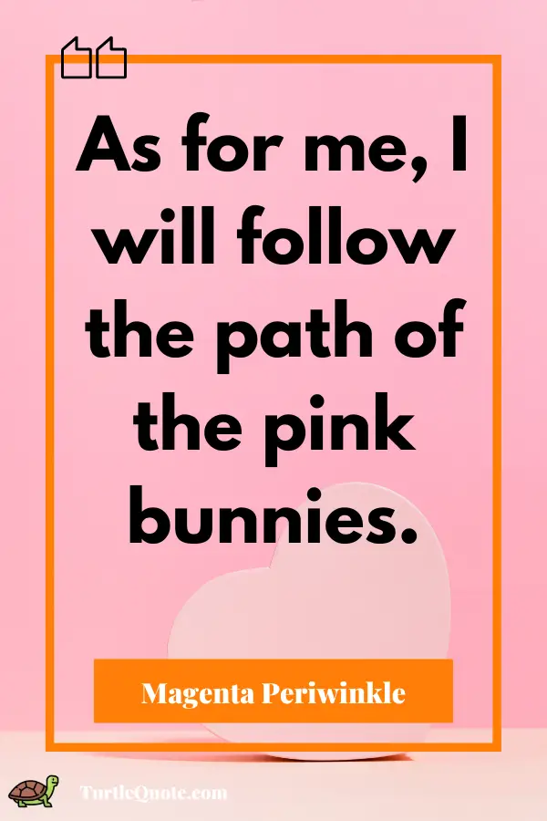 Pink Quotes About Life