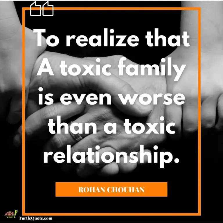 50 Toxic Family Quotes To Let Go Of Toxic People & Negativity | Turtle ...