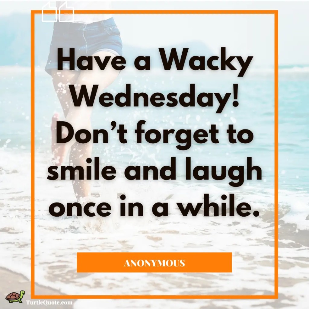 Wacky Wednesday Quotes
