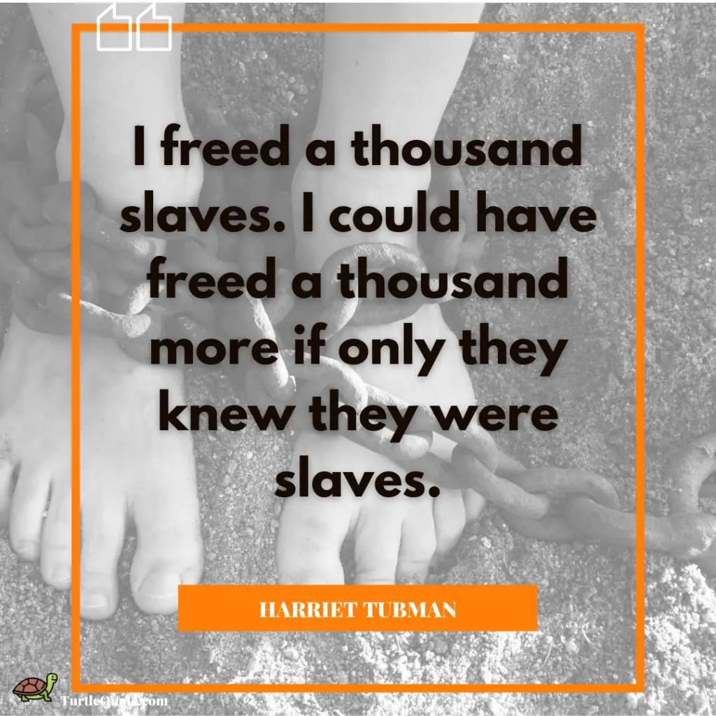 Harriet Tubman Quotes On Slavery
