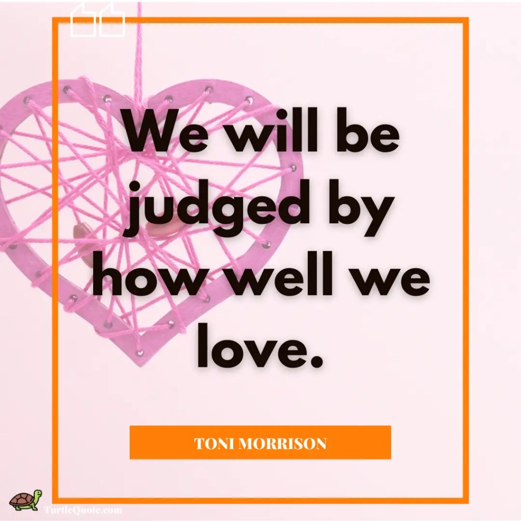 Toni Morrison Quotes On Love
