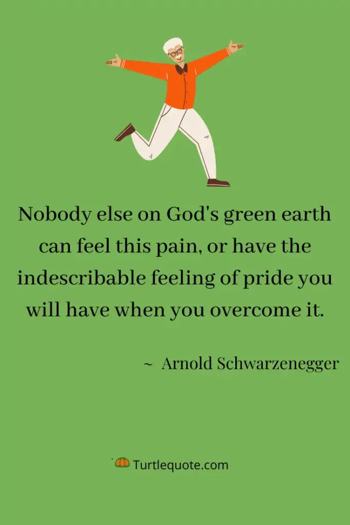 Pain Arnold Schwarzenegger Quotes