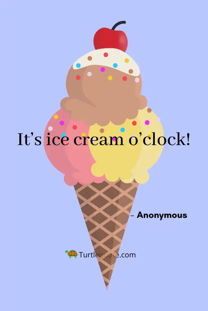 Ice Cream Quotes For Instagram