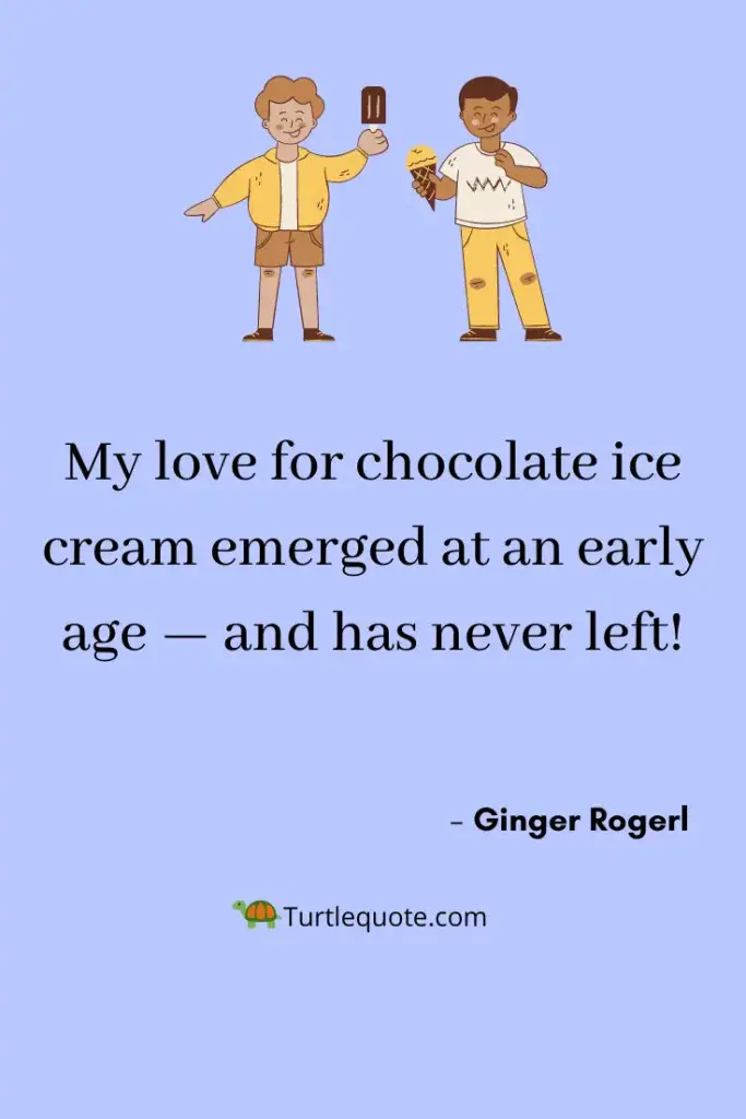 Chocolate Ice Cream Quotes