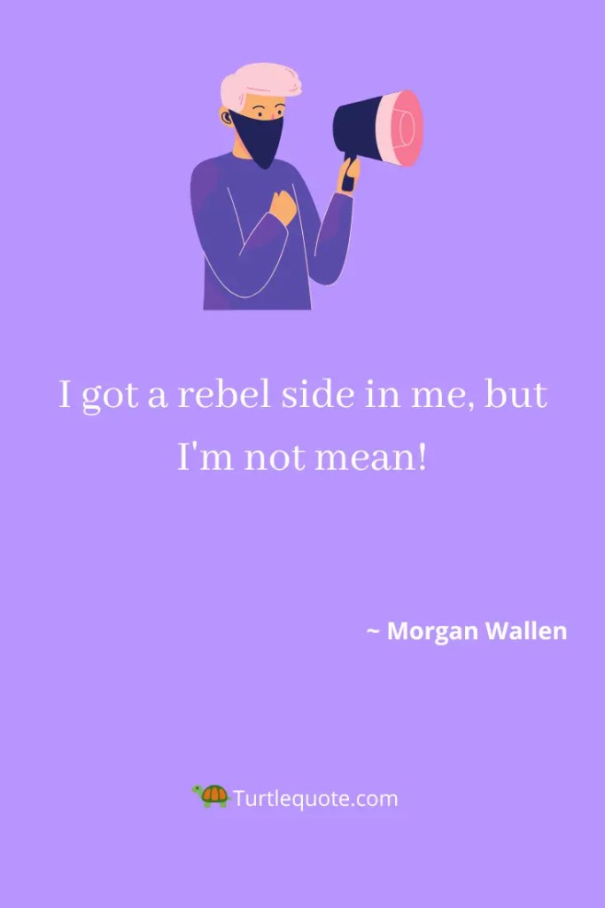 Morgan Wallen Inspirational Quotes