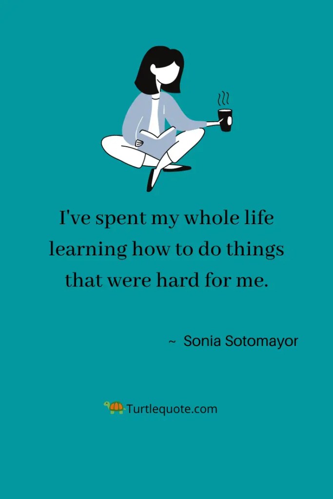 Sonia Sotomayor Quotes About Life