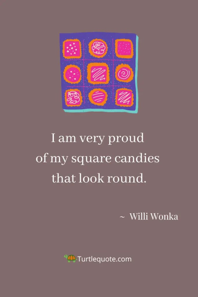 Charlie and The Chocolate Factory Quotes