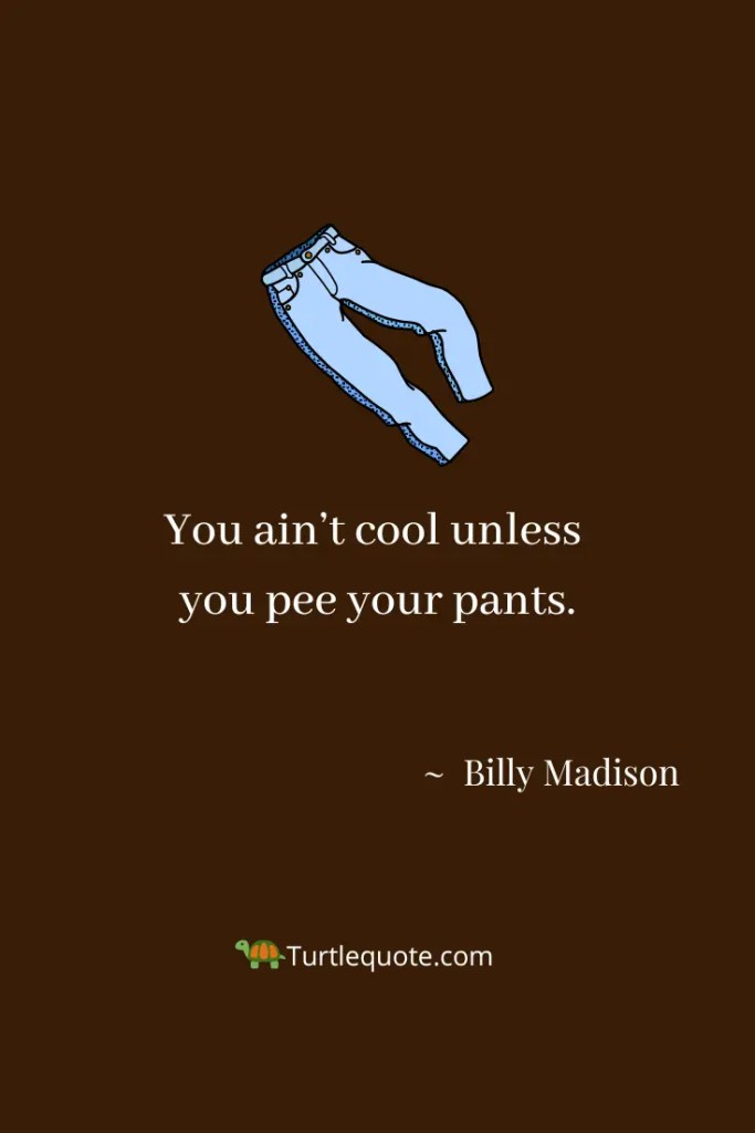 Funny Billy Madison Quotes