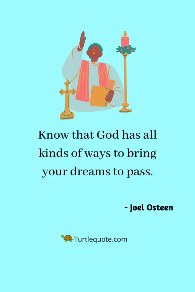 40 Joel Osteen Quotes On Faith, Strength & More | Turtle Quotes