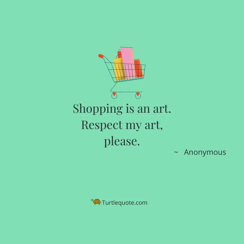 With Images 40 Funny Shopping Quotes For Instagram | Turtle Quotes