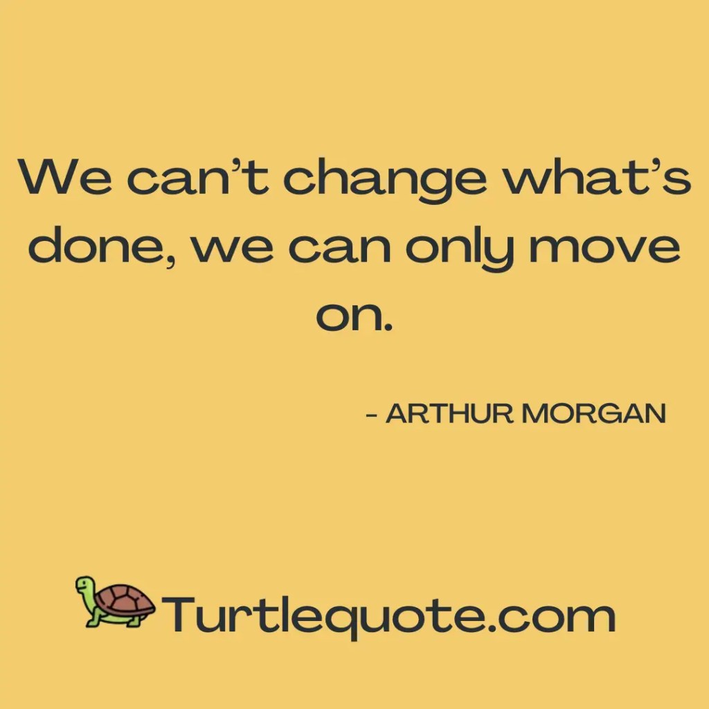 Arthur Morgan Quotes About Life