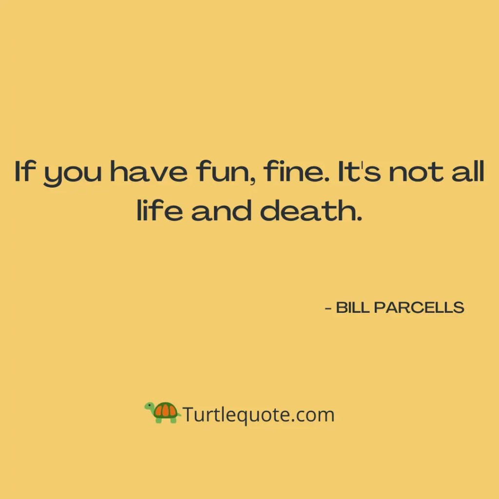 Bill Parcells Inspirational Quotes