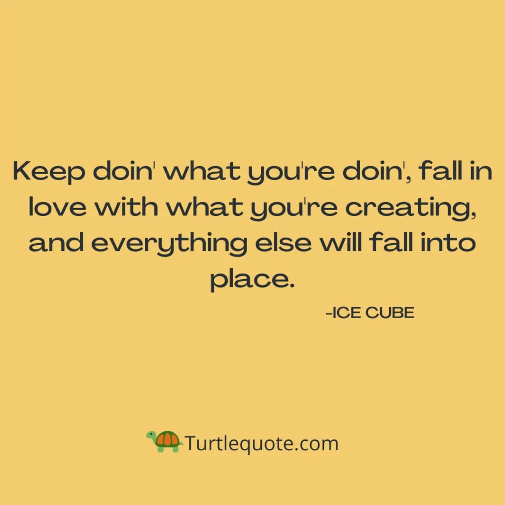 Ice Cube Inspirational Quotes