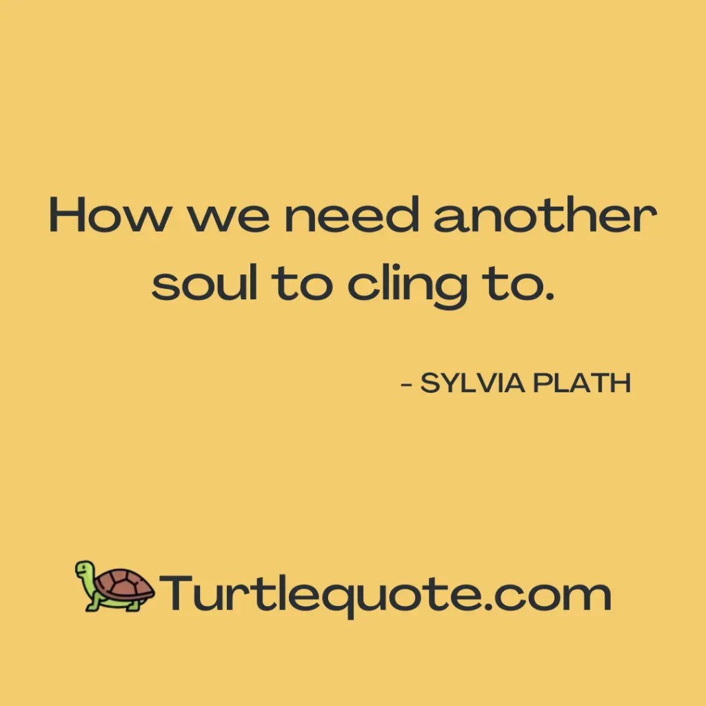 Sylvia Plath Love Quotes
