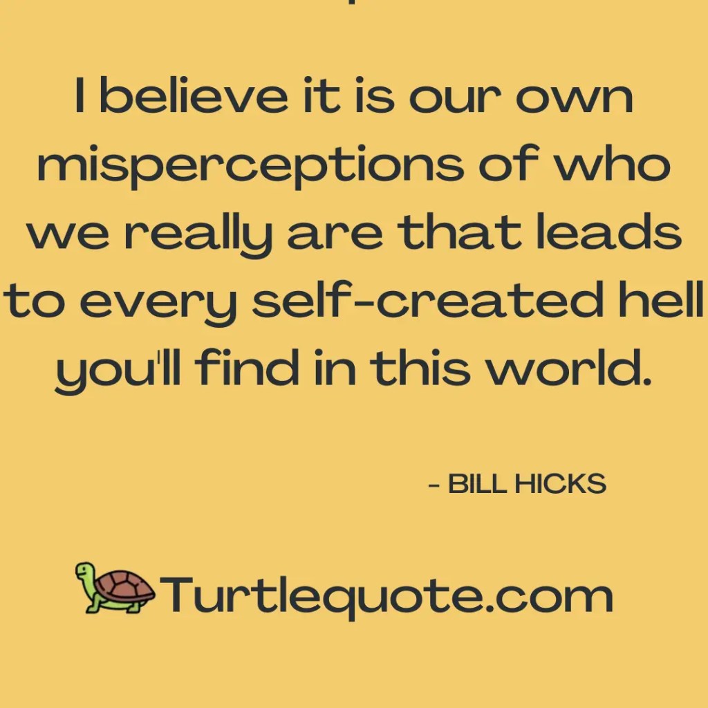Bill Hicks Quotes Reality