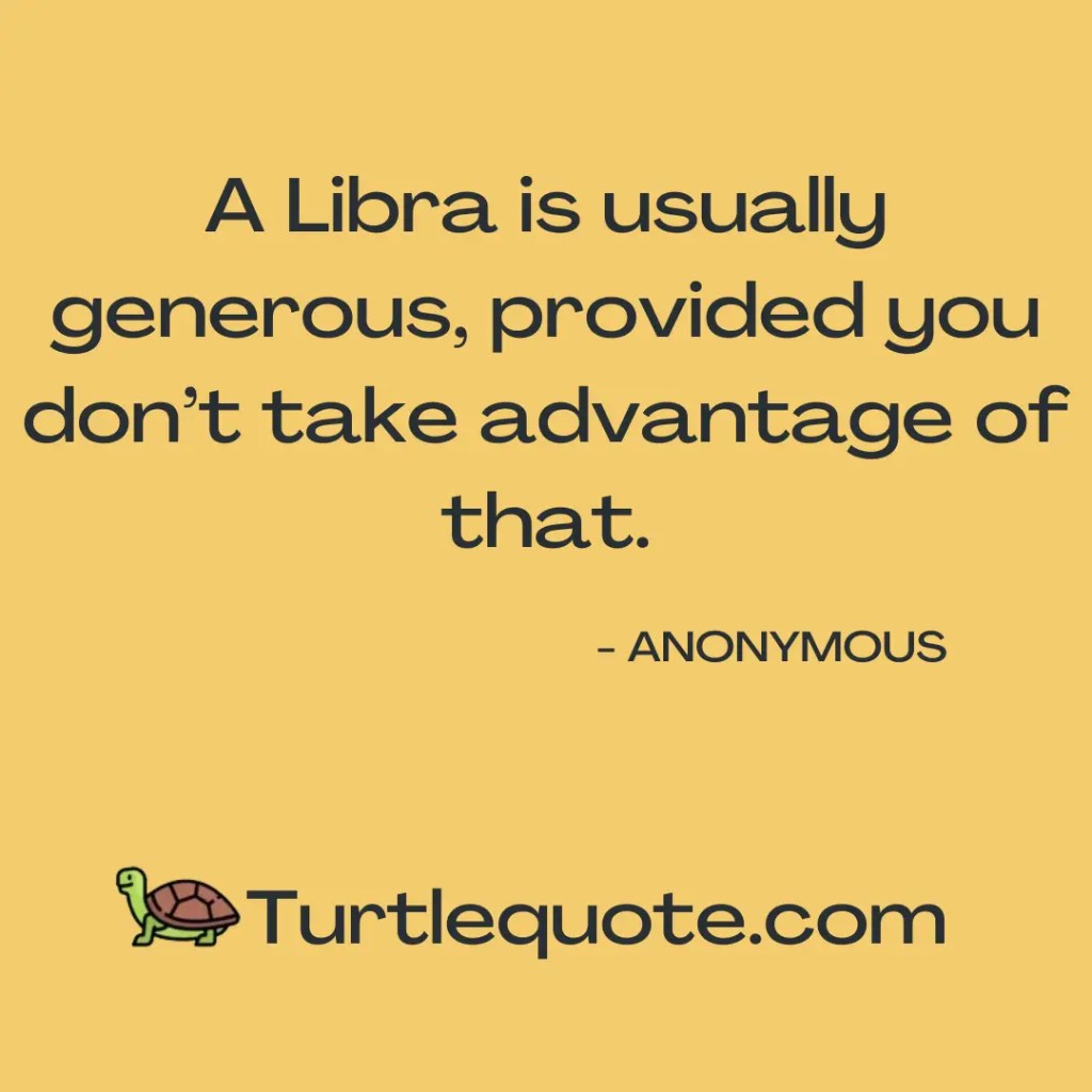40 Best Savage and Funny Libra Quotes for Instagram | Turtle Quotes