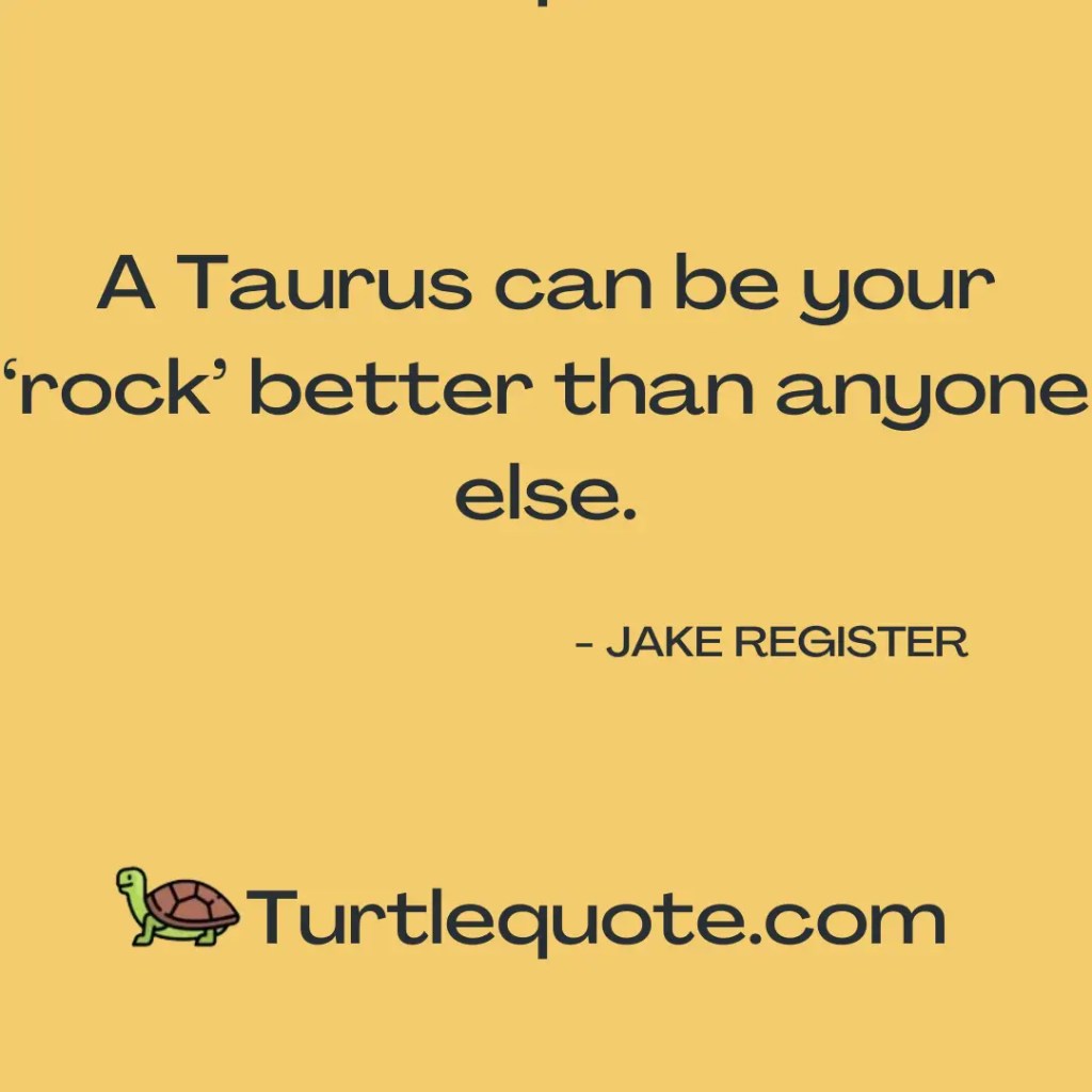Strong Taurus Quotes