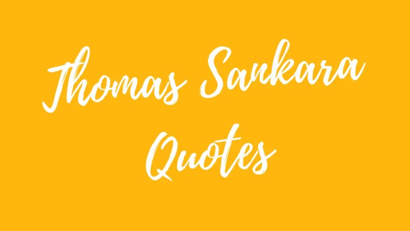 20 Thomas Sankara Quotes on Revolution & Feminism with Images