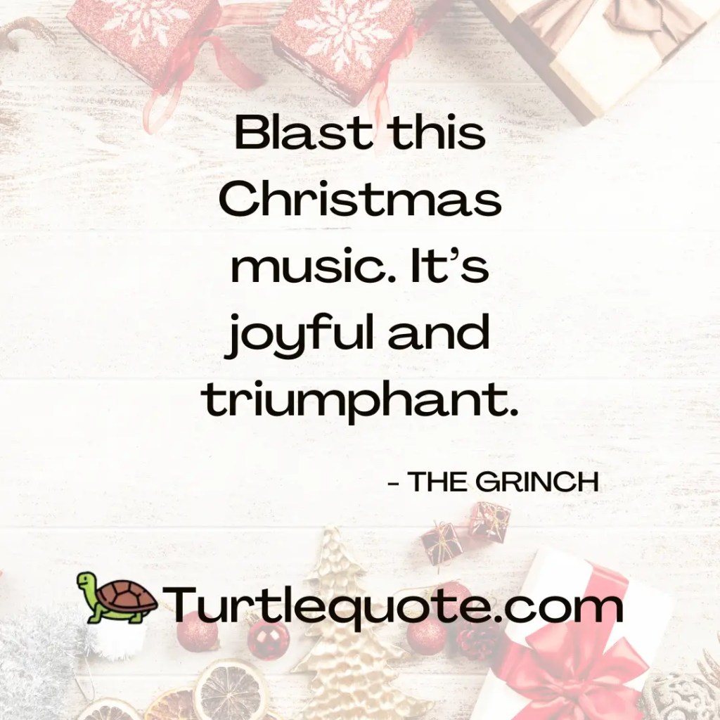 Blast this Christmas music. It’s joyful and triumphant.