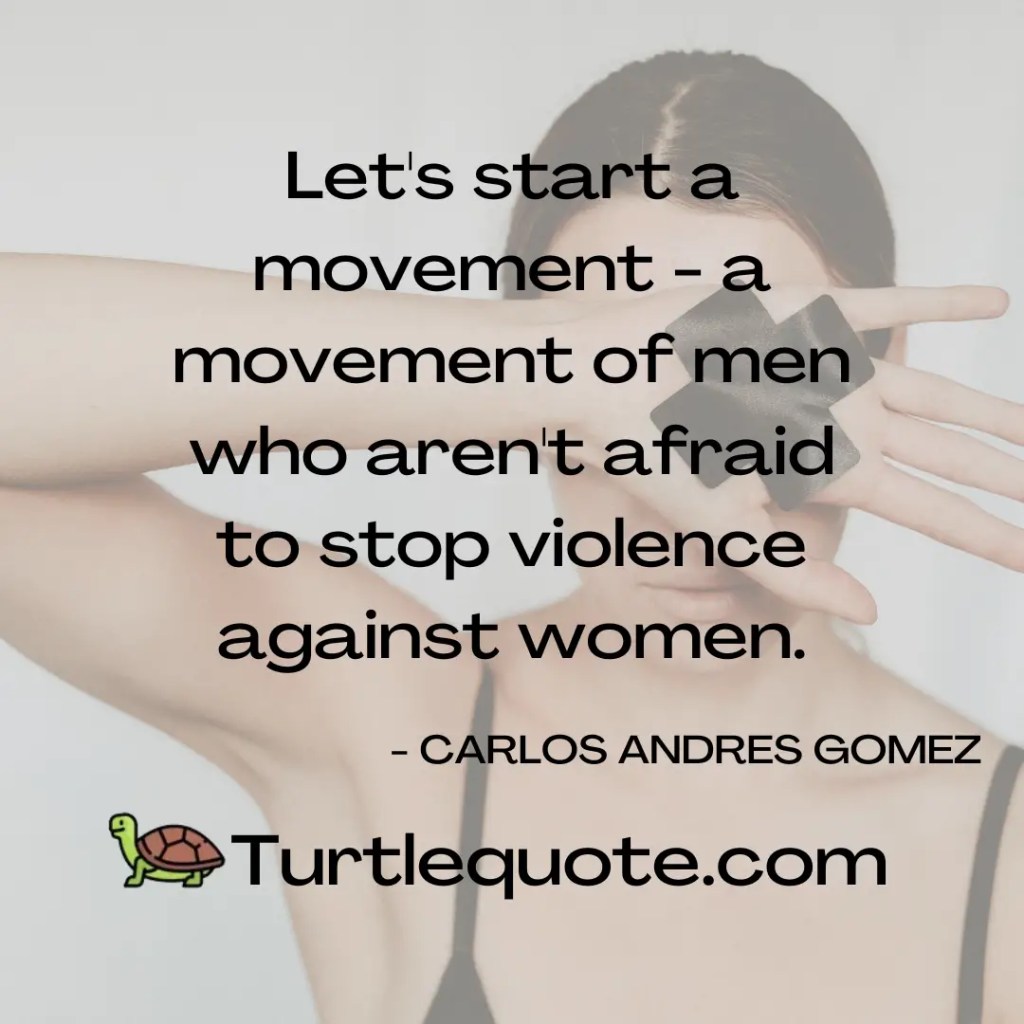 Let's start a movement - a movement of men who aren't afraid to stop violence against women.