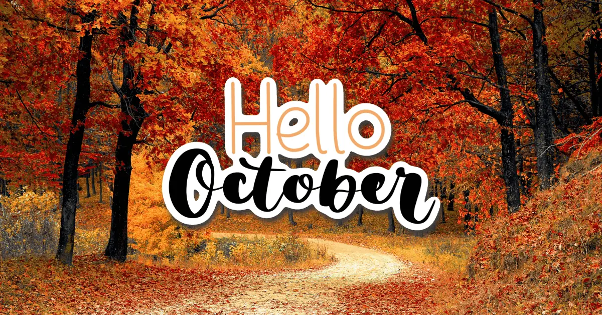 70 Wise Sayings and Inspirational Hello October Quotes