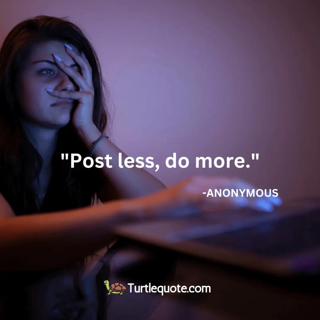 Post less, do more.