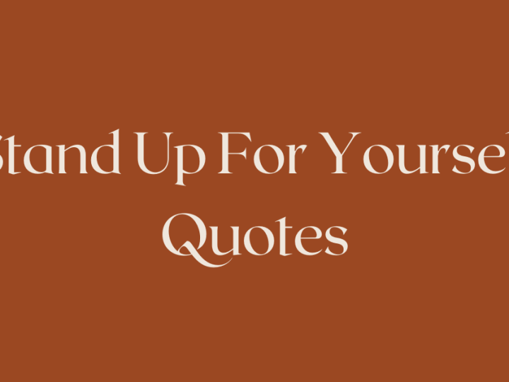 43 Find Your Confidence and Stand Up for Yourself Quotes