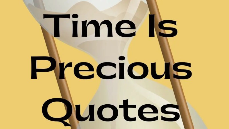 60 Quotes To Remind You Time is Precious