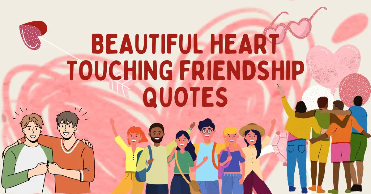 50+ Beautiful Heart-Touching Friendship Quotes
