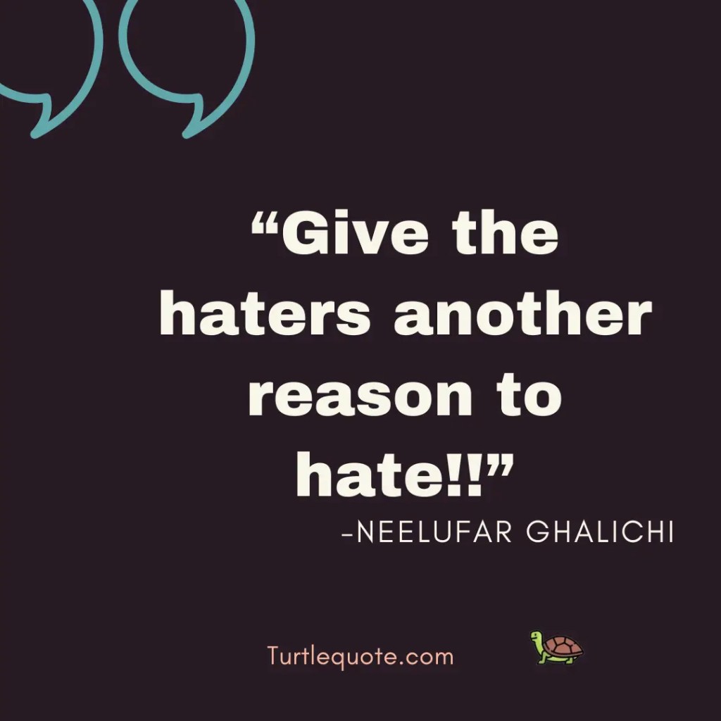 Give the haters another reason to hate