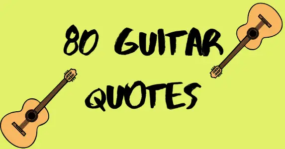 The Strings of Life: 81 Inspirational Guitar Quotes