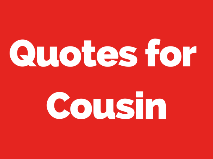 50 Funny, Heartwarming & Inspirational Quotes for Cousin