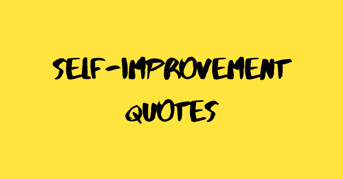 50 Motivational Self Improvement Quotes to Spark & Growth