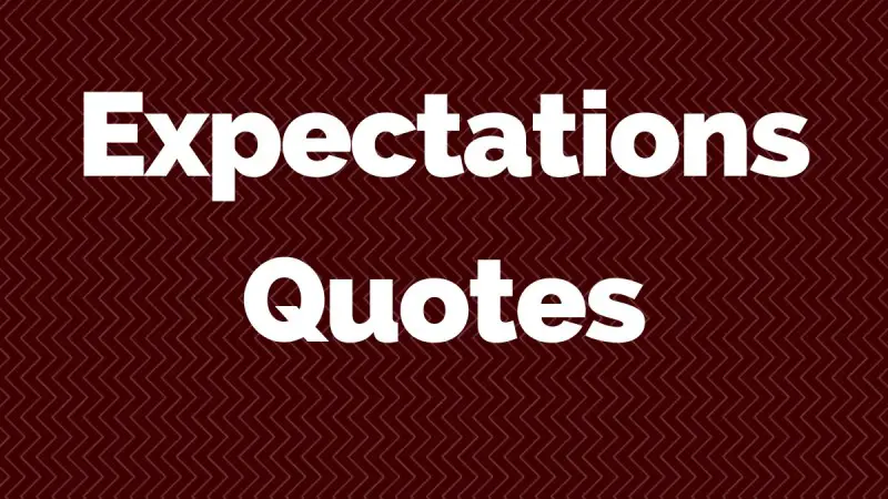 50 Thought-Provoking Quotes on Expectations
