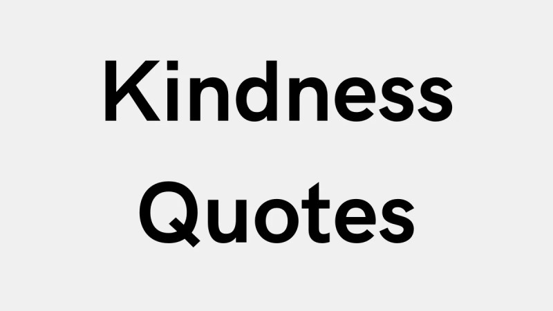 50 Kindness Quotes