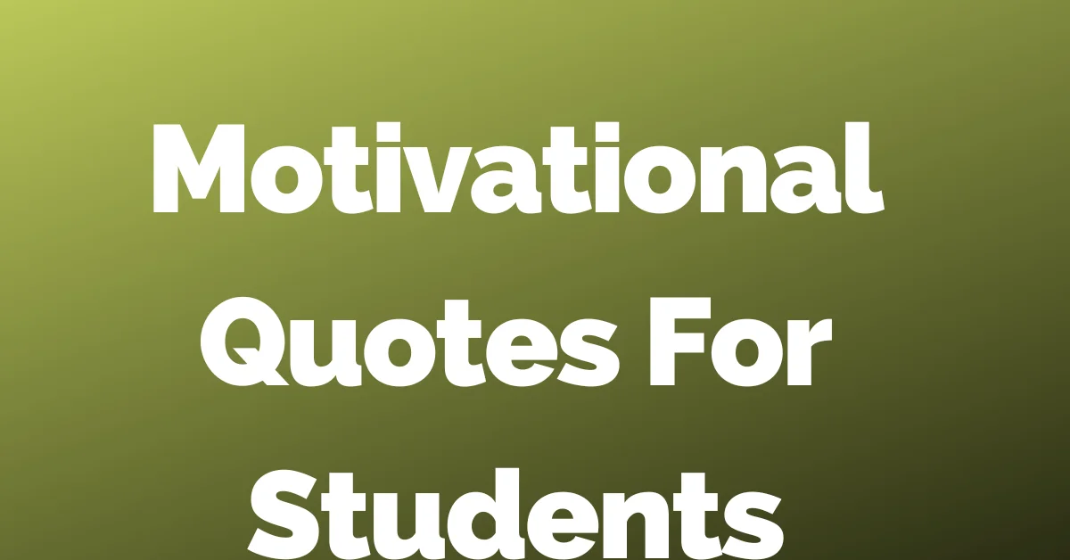 50 Motivational Quotes For Students